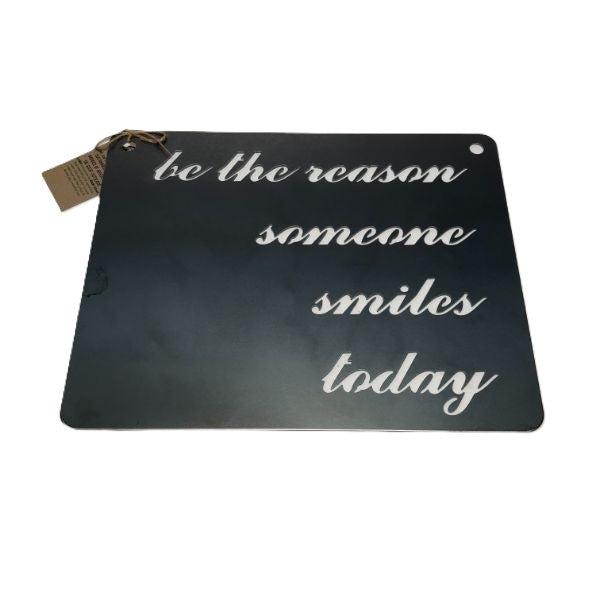 BE Creations "Be the Reason" Steel Sign