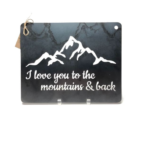 BE Creations "Love You To the Mountains" Steel Sign